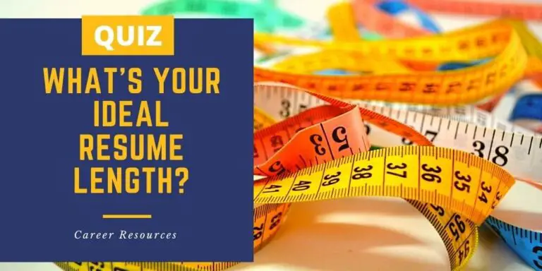 Resume Quiz: What’s Your Ideal Resume Length?