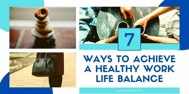 7 Ways to Achieve a Healthy Work Life Balance (with 6 Work Life Balance Quotes)