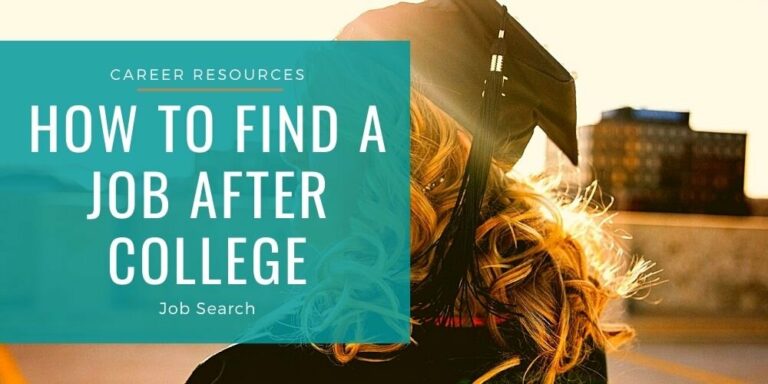 How to Find a Job After College (7 Tips to Boost Your Odds)