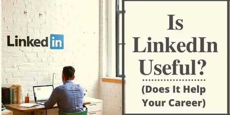 Is LinkedIn Useful? How It Can Help Your Career