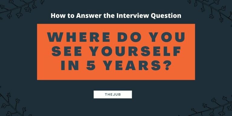 How to Answer “Where Do You See Yourself in 5 Years?” Interview Question