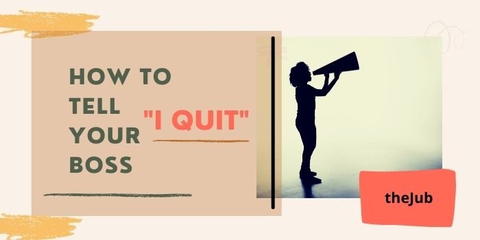 How To Tell Your Boss You Quit