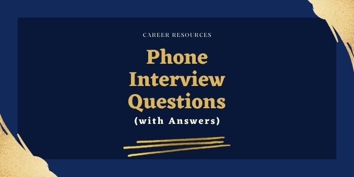 7 Most Popular Phone Interview Questions (and Answers)