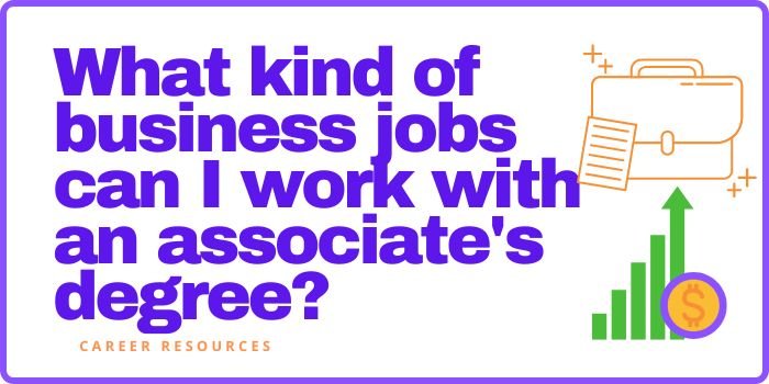 7 Business Jobs with an Associate’s Degree