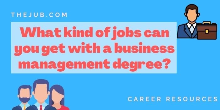 6 Jobs Can You Get with a Business Management Degree