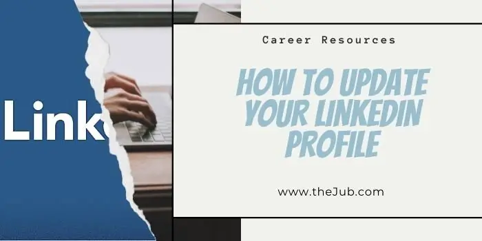 How to Update Your LinkedIn Profile (with 5 Must Do Updates)