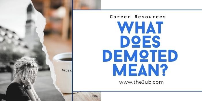 What Does Demoted Mean? (How to Deal with It)