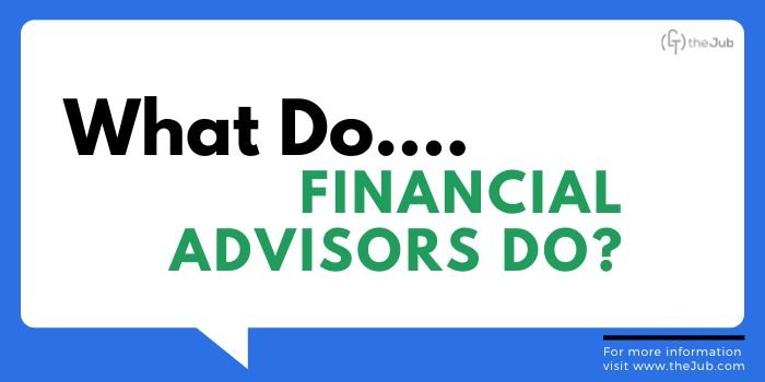 what do financial advisors do