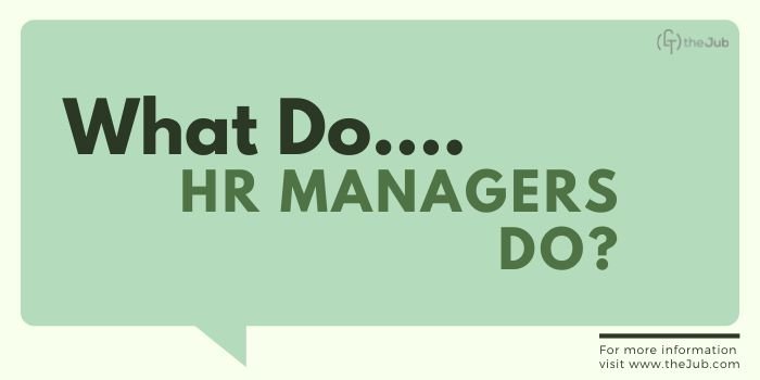 What Does An HR Manager Do?