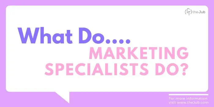 What Does a Marketing Specialist Do?