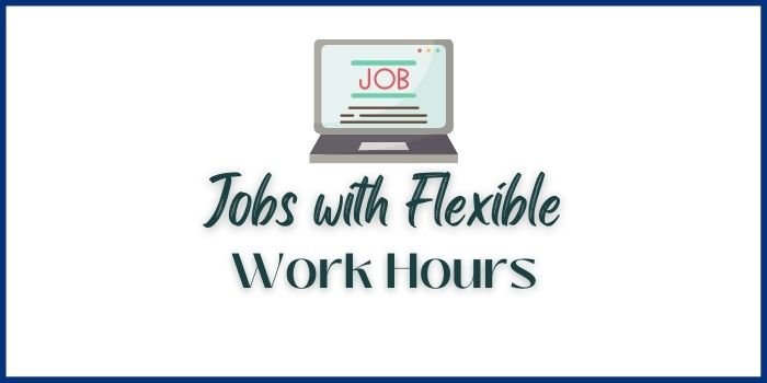 jobs with flexible work hours