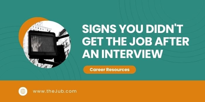12 Signs You Didn’t Get the Job After an Interview