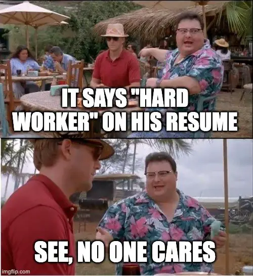 hard worker resume meme