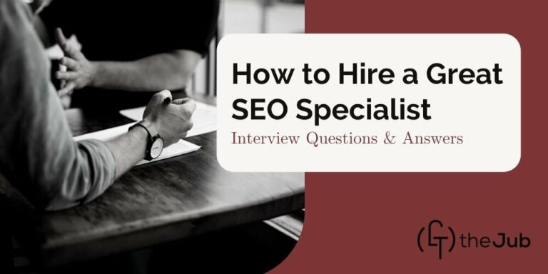 How to Hire a Great SEO Specialist (Interview Questions and Answers)