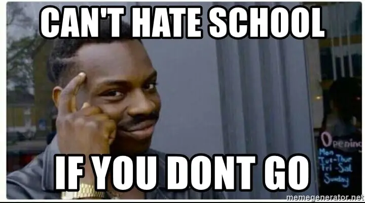 can't hate school meme