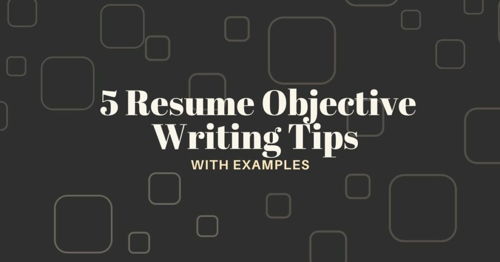 resume objective writing tips