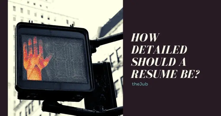 How Detailed Should a Resume Be?