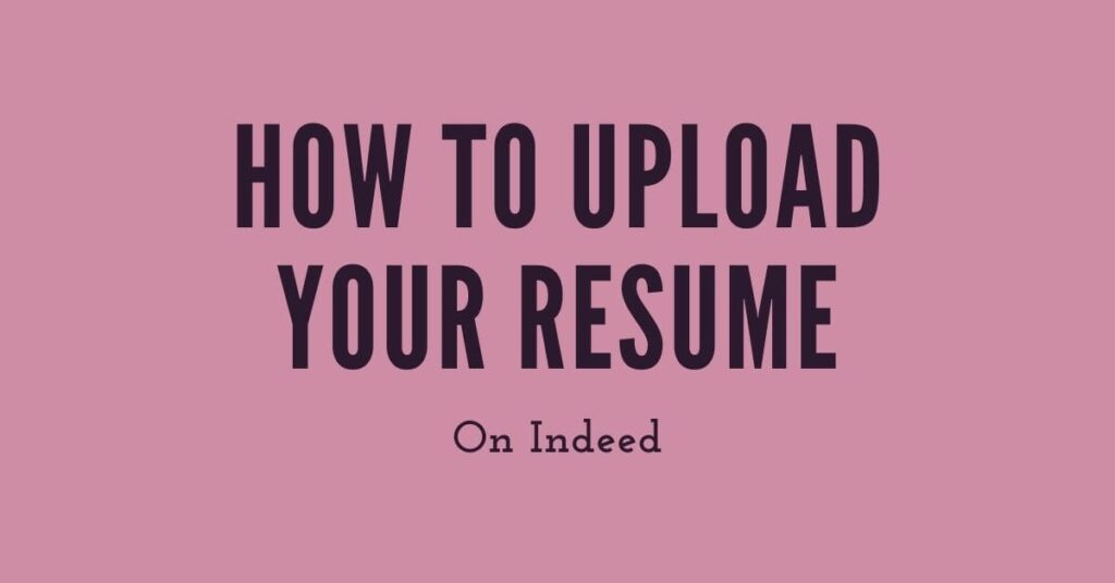 how to upload your resume on indeed