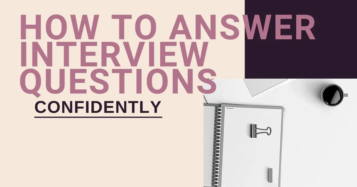 how to answer interview questions confidently