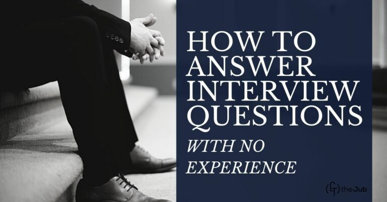 How to Answer Interview Questions With No Experience