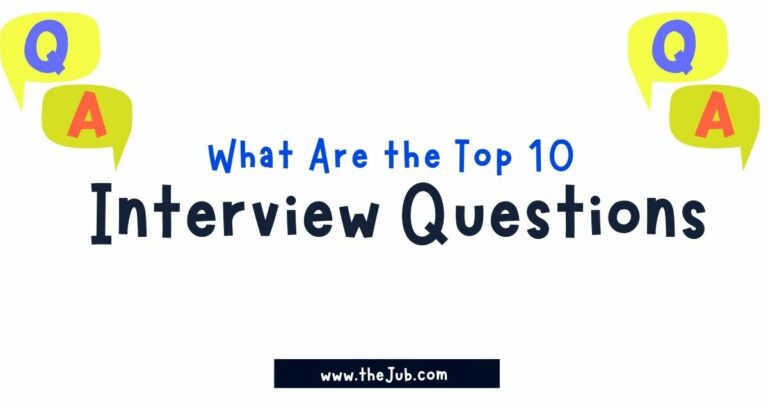What Are the Top 10 Interview Questions?