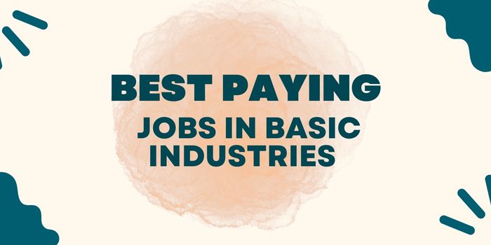 best paying jobs in basic industries