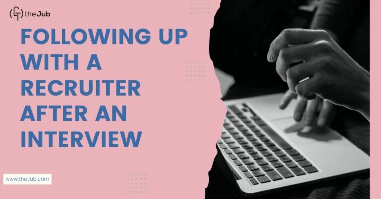 How To Follow Up with a Recruiter After an Interview (Template and Examples)