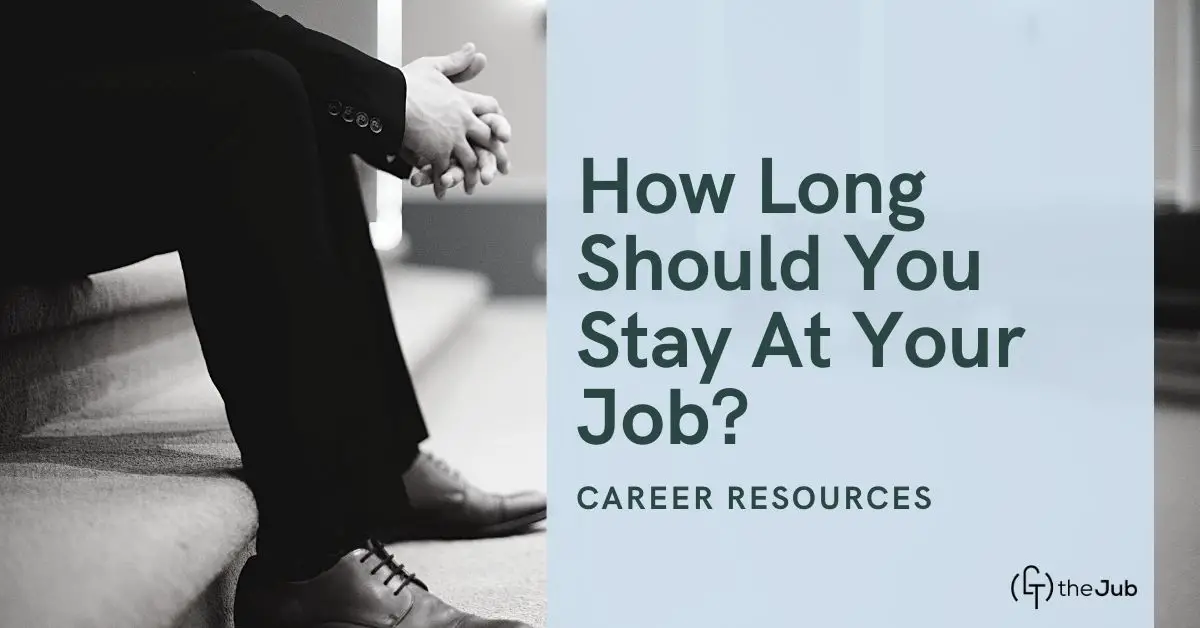 how long should you stay at your job