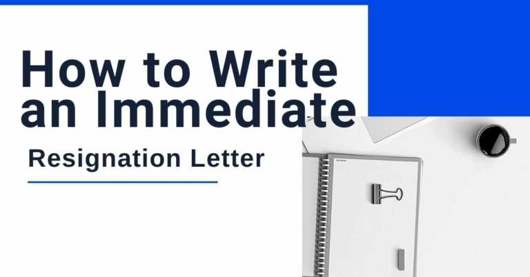 How to Write an Immediate Resignation Letter