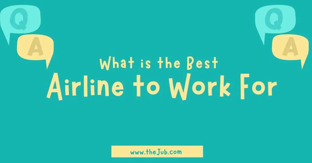 what is the best airline to work for