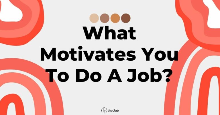 What Motivates You To Do A Good Job? (Interview question with answers)