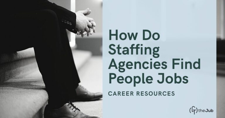 How Do Staffing Agencies Get People Jobs?