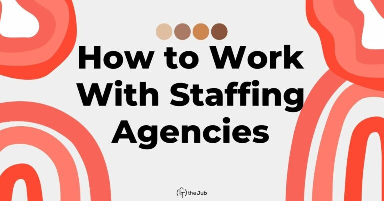 How to Work With Staffing Agencies